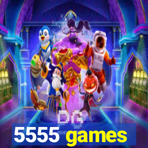 5555 games